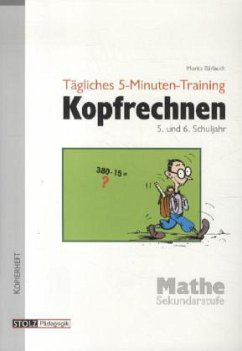 Tägliches 5-Minuten-Training Kopfrechnen, 5. und 6. Schuljahr - Bärlauch, Moritz