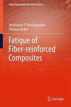 Fatigue of Fiber-reinforced Composites - Vassilopoulos, Anastasios P.;Keller, Thomas