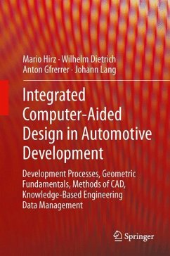 Integrated Computer-Aided Design in Automotive Development - Mario, Hirz; Lang, Johann; Gfrerrer, Anton; Dietrich, Wilhelm