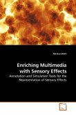 Enriching Multimedia with Sensory Effects