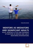 MENTORS AS MEDIATORS AND SIGNIFICANT ADULTS