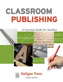 Classroom Publishing: A Practical Guide for Teachers - Ooligan Press