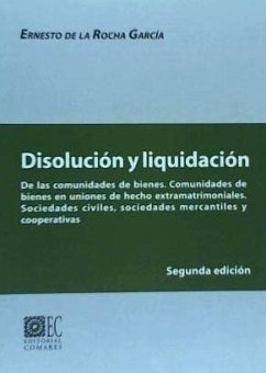 Disolución y liquidación de las comunidades de bienes - Rocha García, Ernesto De La