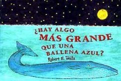 Hay algo más grande que una ballena azul - Wells, Robert E.