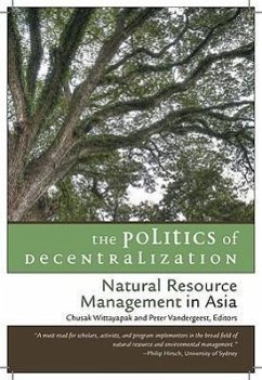 The Politics of Decentralization: Natural Resource Management in Asia - Herausgeber: Wittayapak, Chusak Vandergeest, Peter