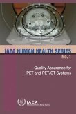 Quality Assurance for Pet and Pet/CT Systems: IAEA Human Health Series No. 1