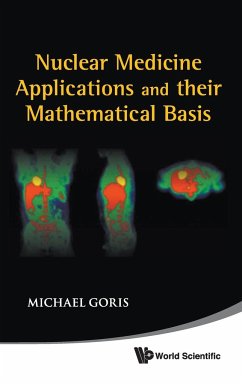 Nuclear Medicine Applications and Their Mathematical Basis - Goris, Michael