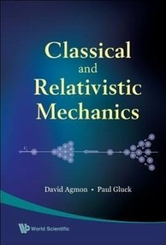 Classical and Relativistic Mechanics - Gluck, Paul; Agmon, David