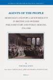 Agents of the People: Democracy and Popular Sovereignty in British and Swedish Parliamentary and Public Debates, 1734-1800