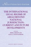 The International Legal Regime of Areas Beyond National Jurisdiction: Current and Future Developments
