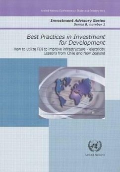 Best Practices in Investment for Development: How to Utilise FDI to Improve Infrastructureelectricitylessons from Chile and New Zealand