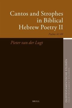 Cantos and Strophes in Biblical Hebrew Poetry II: Psalms 42-89 - Lugt, P. van der