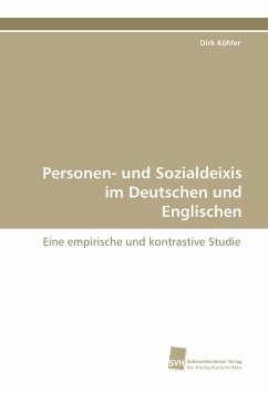 Personen- und Sozialdeixis im Deutschen und Englischen - Köhler, Dirk