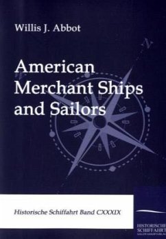 American Merchant Ships and Sailors - Abbot, Willis J.