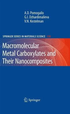 Macromolecular Metal Carboxylates and Their Nanocomposites - Pomogailo, Anatolii D.;Dzhardimalieva, Gulzhian I.;Kestelman, V. N.