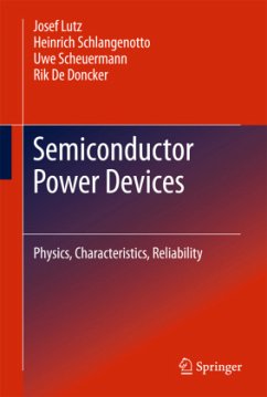 Semiconductor Power Devices - Lutz, Josef;Schlangenotto, Heinrich;Scheuermann, Uwe