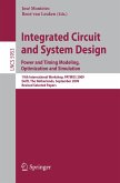 Integrated Circuit and System Design: Power and Timing Modeling, Optimization and Simulation