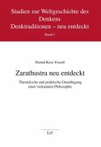 Zarathustra neu entdeckt