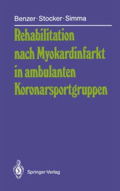 Rehabilitation nach Myokardinfarkt in ambulanten Koronarsportgruppen - Benzer, Werner; Stocker, Gerhard; Simma, Leo