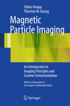 Magnetic Particle Imaging - Knopp, Tobias;Buzug, Thorsten M.