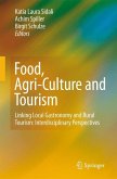 Food, Agri-Culture and Tourism