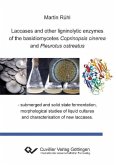 Laccases and other ligninolytic enzymes of the basidiomycetes Coprinopsis cinerea and Pleurotus ostreatus. - submerged and solid state fermentation, morphological studies of liquid cultures and characterisation of new laccases