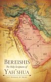 BEREISHIS The Holy Scriptures of YAH'SHUA: The Messiah of Israel