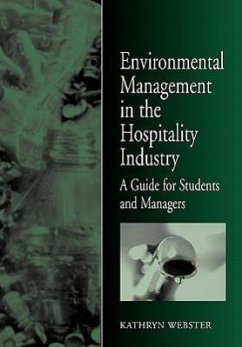 Environmental Management for the Hospitality Industry - Webster, Kathryn; Webster, Katherine (Lecturer
