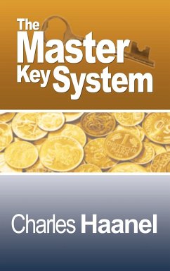 The Complete Master Key System (Now Including 28 Chapters) - Haanel, Charles F.