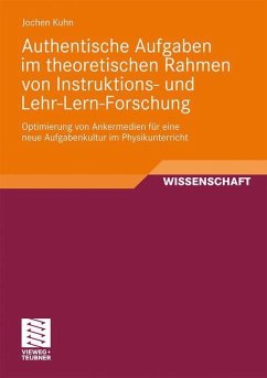 Authentische Aufgaben im theoretischen Bereich von Instruktions- und Lehr-Lern-Forschung - Kuhn, Jochen