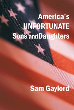 America's Unfortunate Sons and Daughters