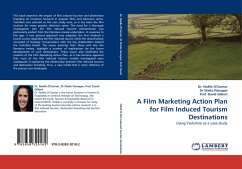 A Film Marketing Action Plan for Film Induced Tourism Destinations - O'Connor, Noëlle;Sheila, Dr;Gilbert, David
