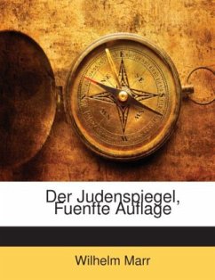 Der Judenspiegel, Fuenfte Auflage - Marr, Wilhelm
