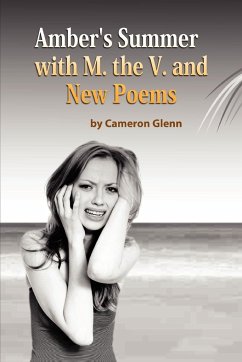 Amber's Summer with M. the V. and New Poems - Glenn, Cameron