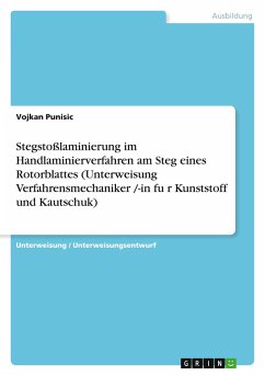 Cover Stegstoßlaminierung im Handlaminierverfahren am Steg eines Rotorblattes (Unterweisung Verfahrensmechaniker /-in fu¿r Kunststoff und Kautschuk)