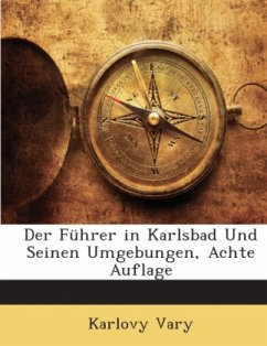 Cover Der Führer in Karlsbad Und Seinen Umgebungen, Achte Auflage