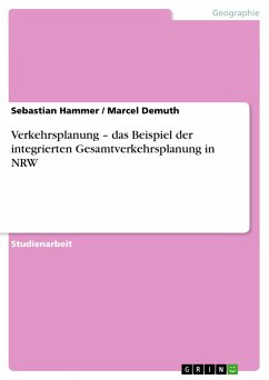 Verkehrsplanung ¿ das Beispiel der integrierten Gesamtverkehrsplanung in NRW