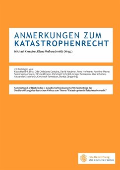 Anmerkungen Zum Katastrophenrecht - Steinforth, Alexander; Mohsseni, Soleiman; Kloepfer, Michael