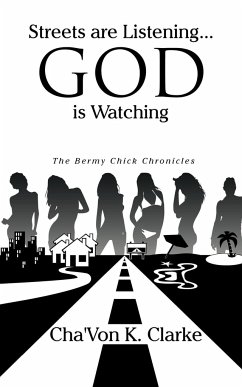 Streets are Listening...God is Watching - Cha'Von K. Clarke