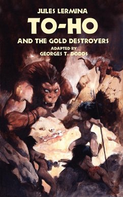 To-Ho and the Gold Destroyers - Lermina, Jules