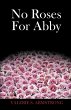 No Roses for Abby - Bild 1