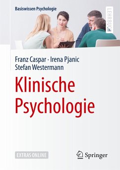 Klinische Psychologie - Caspar, Franz;Pjanic, Irena;Westermann, Stefan