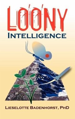 Loony Intelligence How to Survive During Emotional and Economic Upheaval