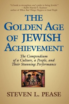 The Golden Age of Jewish Achievement - Pease, Steven L.