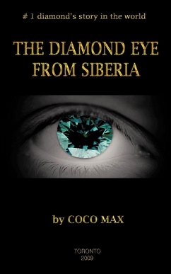 The Diamond Eye from Siberia - Max, Coco
