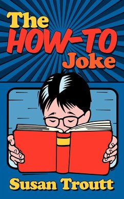 The How-To Joke - Troutt, Susan