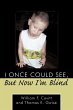 I Once Could See, But Now I'm Blind - Bild 1