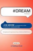 #Dreamtweet Book01: Enlightened Inspiration from a Rock and Roll Guru #Dreamtweet Book01: Enlightened Inspiration from a Rock and Roll Guru