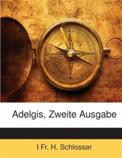 Adelgis, Zweite Ausgabe - Manzoni, Alessandro;Schlosser, I Fr. H.