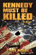 Kennedy Must Be Killed - Bild 1